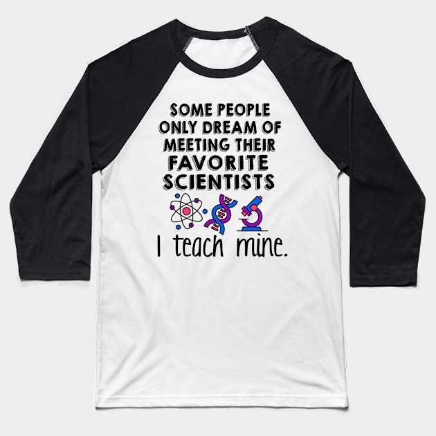 Science Teacher Design Baseball T-Shirt by Sharayah